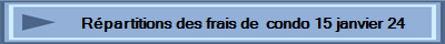 R�partitions des frais de  condo 15 janvier 24